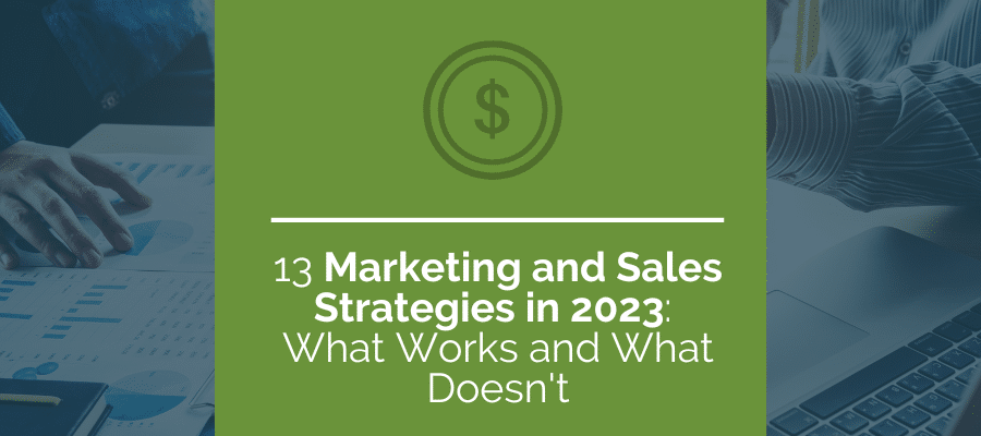 13 marketing and sales strategies
