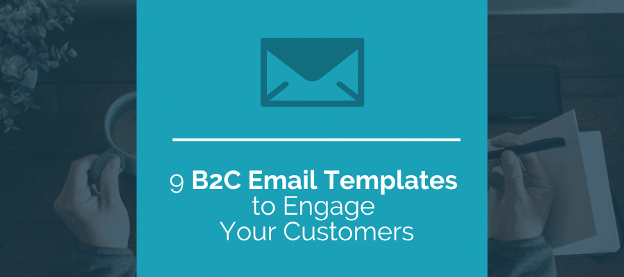 b2c email templates to engage customers