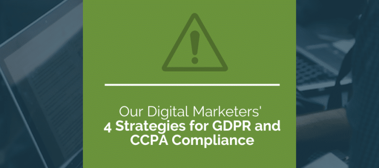 Our Digital Marketers' 4 Strategies for GDPR and CCPA Compliance - Web ...