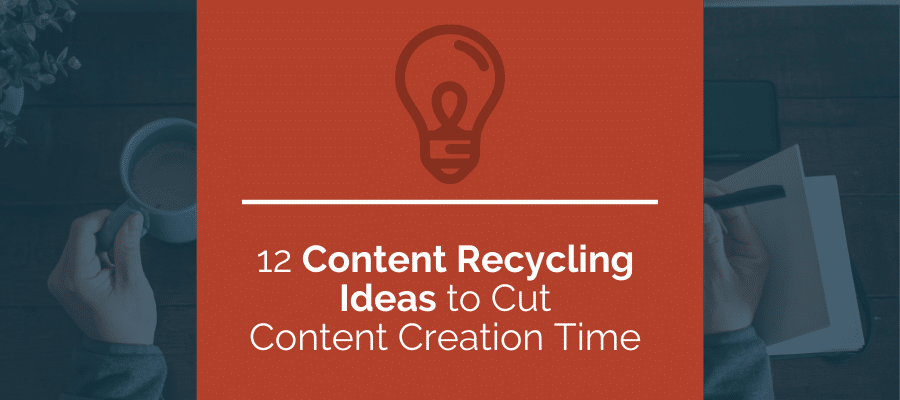 12 content recycling ideas