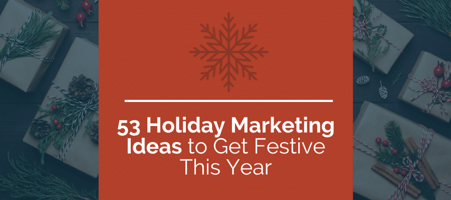 holiday marketing ideas