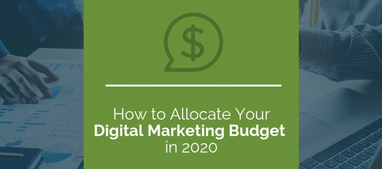 How to Allocate Your Digital Marketing Budget in 2020 - Web Ascender