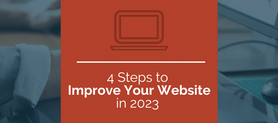 4 steps to improve your website in 2023