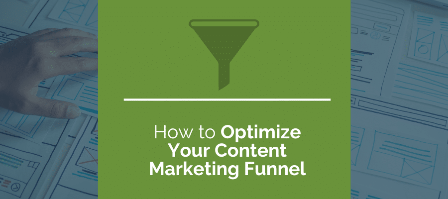 optimize your content marketing funnel
