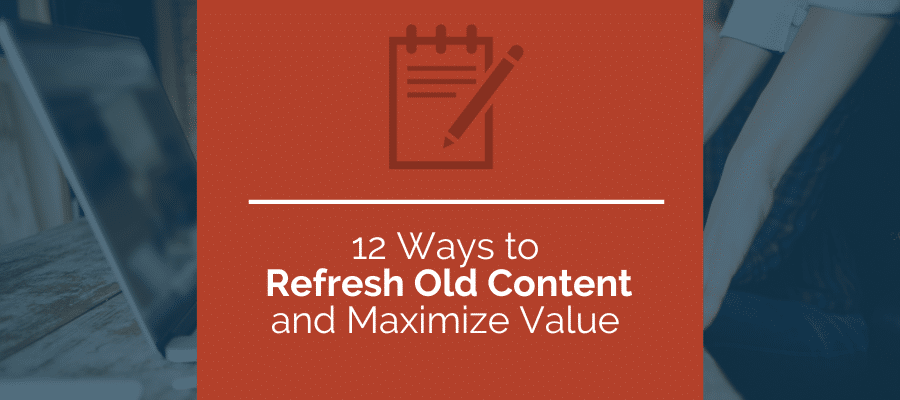ways to refresh old content