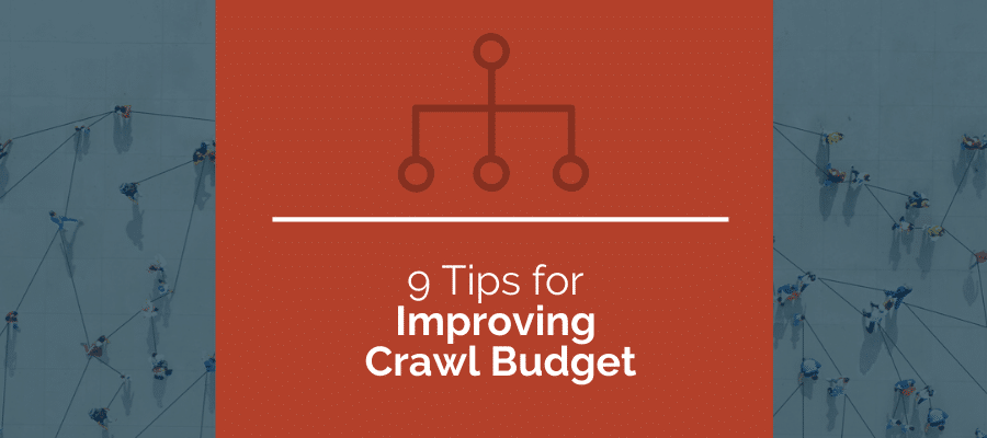 9 tips for improving crawl budget